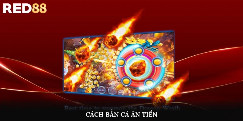 Cách Bắn Cá Ăn Tiền