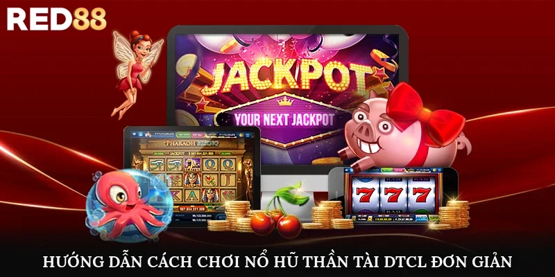 Hướng dẫn cách chơi nổ hũ thần tài dtcl cực kỳ đơn giản