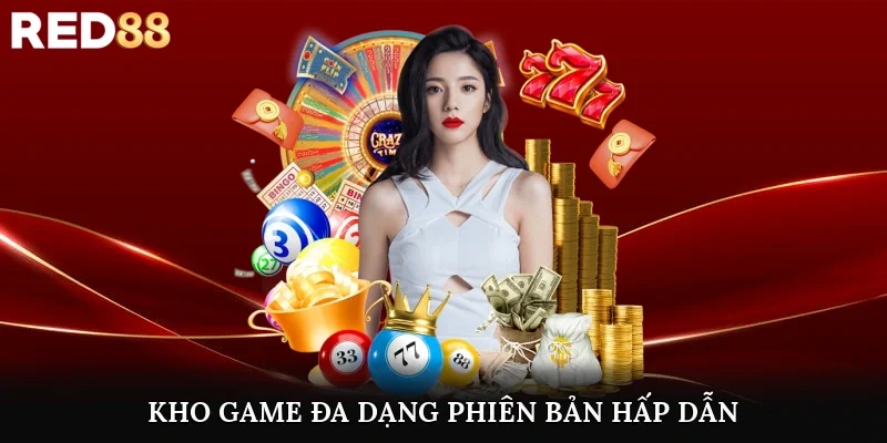 Kho game đa dạng phiên bản hấp dẫn tại trang chủ