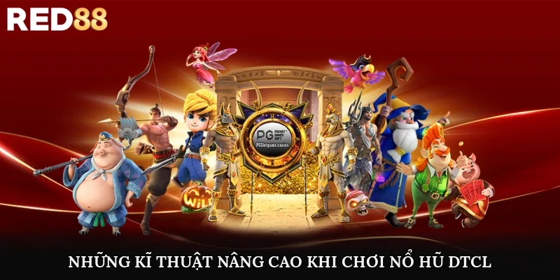 Những kĩ thuật nâng cao khi chơi nổ hũ dtcl dành cho bạn